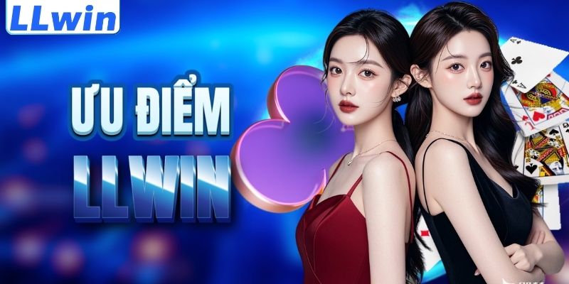 LLwin – Trang NEWMVBZ Chính Thức Của LLwin > Tham Gia Link Casino Mới Nhất 11 Lợi thế nổi trội của thương hiệu LLWIN