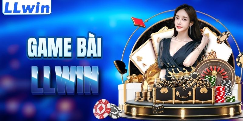 LLwin – Trang NEWMVBZ Chính Thức Của LLwin > Tham Gia Link Casino Mới Nhất 13 Tìm hiểu sảnh game bài LLWIN